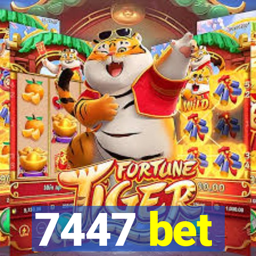 7447 bet